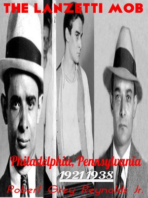 cover image of The Lanzetti Mob Philadelphia, Pennsylvania 1921-1938
